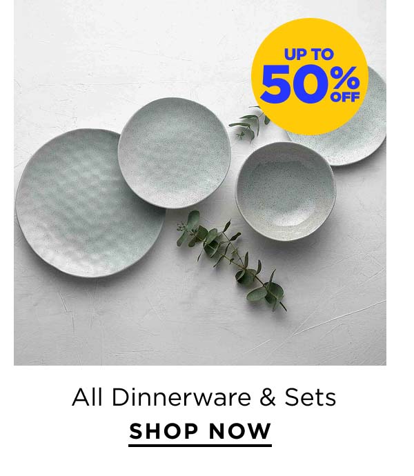 Up to 50% off All Dinnerware & Sets