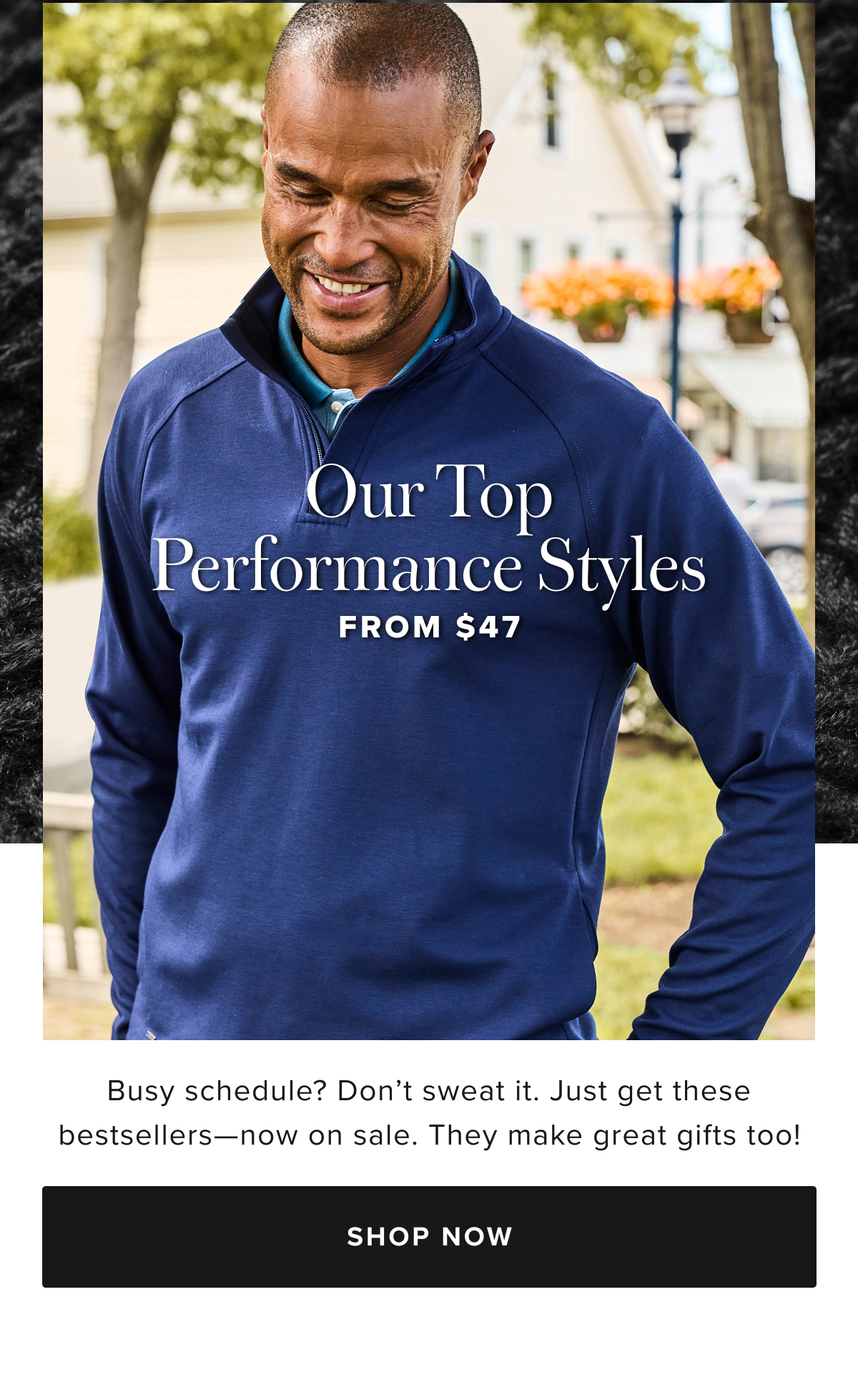 Our Top Performance Styles From $45