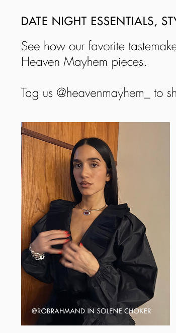 Date night essentials, styled by you –&nbsp;@ROBRAHMAND IN SOLENE CHOKER