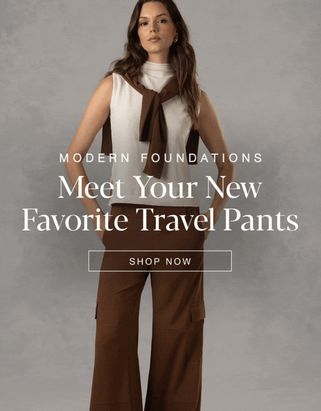 Modern Foundations: Meet Your New Favorite Travel Pants. SHOP NOW