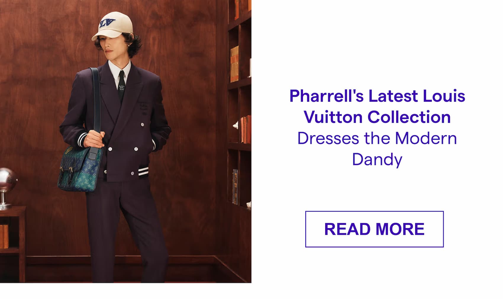 Pharrell's Latest Louis Vuitton Collection Dresses the Modern Dandy