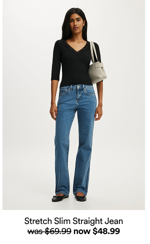 Stretch Slim Straight Jean was $69.99 now $48.99