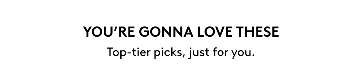 YOU'RE GONNA LOVE 