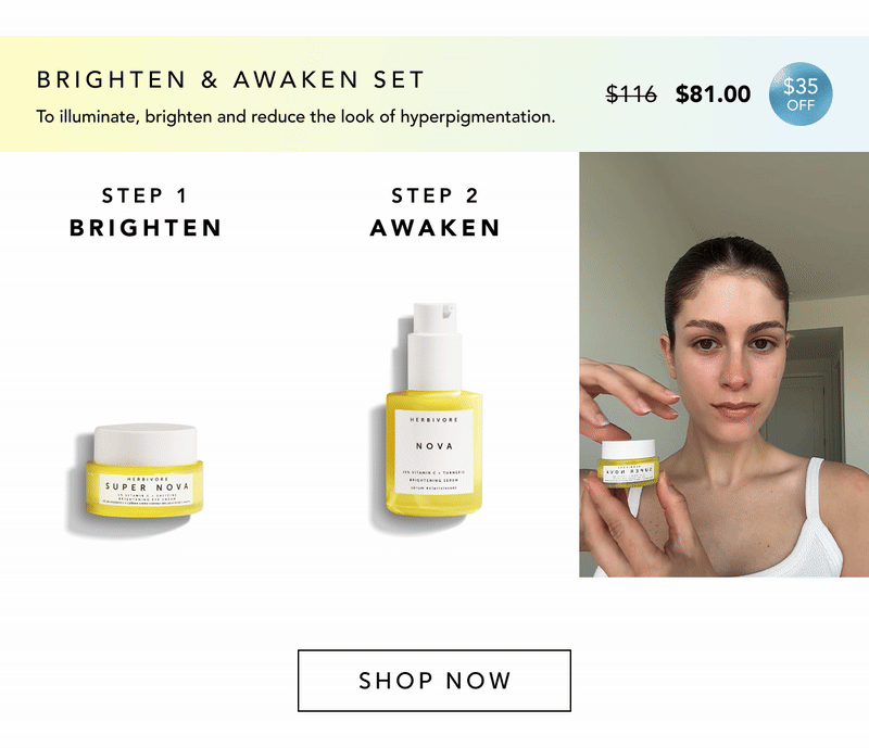 BRIGHTEN & AWAKEN SET: To illuminate, brighten and reduce the look of hyperpigmentation