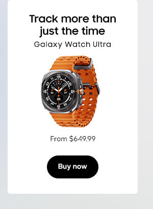 Track more than just the time
Galaxy Watch Ultra
SM-L705UZA4XAA
From $649.99
Buy now