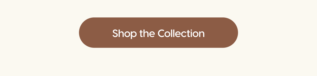 Shop the Collection