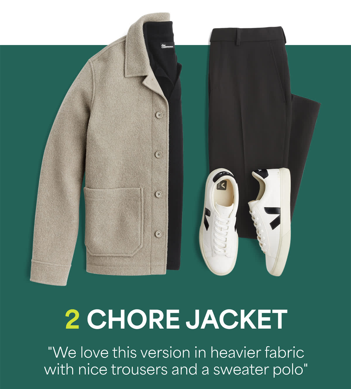 2. CHORE JACKET: &ldquo;We&nbsp;love this version in heavier fabric with nice trousers and a&nbsp;sweater polo&rdquo;