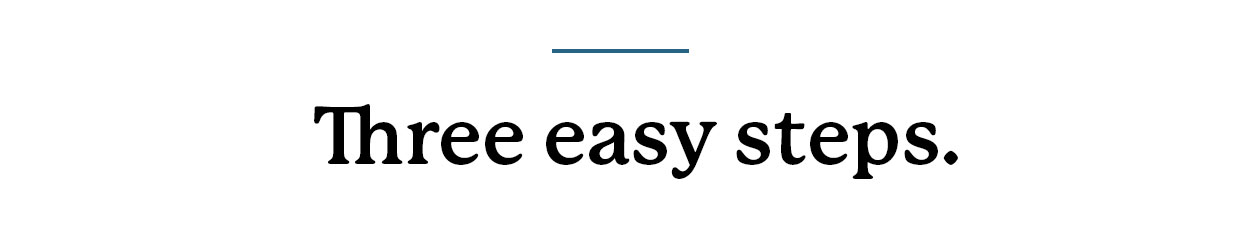 Three easy steps. 