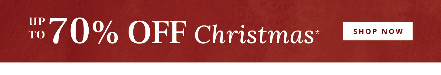Up to 70% off Christmas