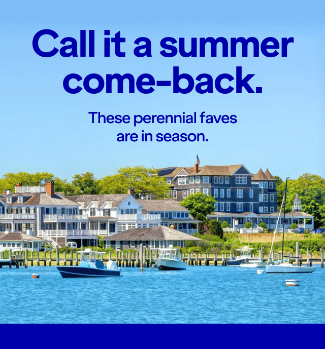 Call it a summer come-back. These perennial faves are in season.
