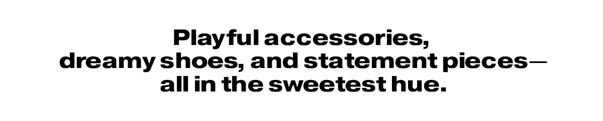 All in the sweetest hue