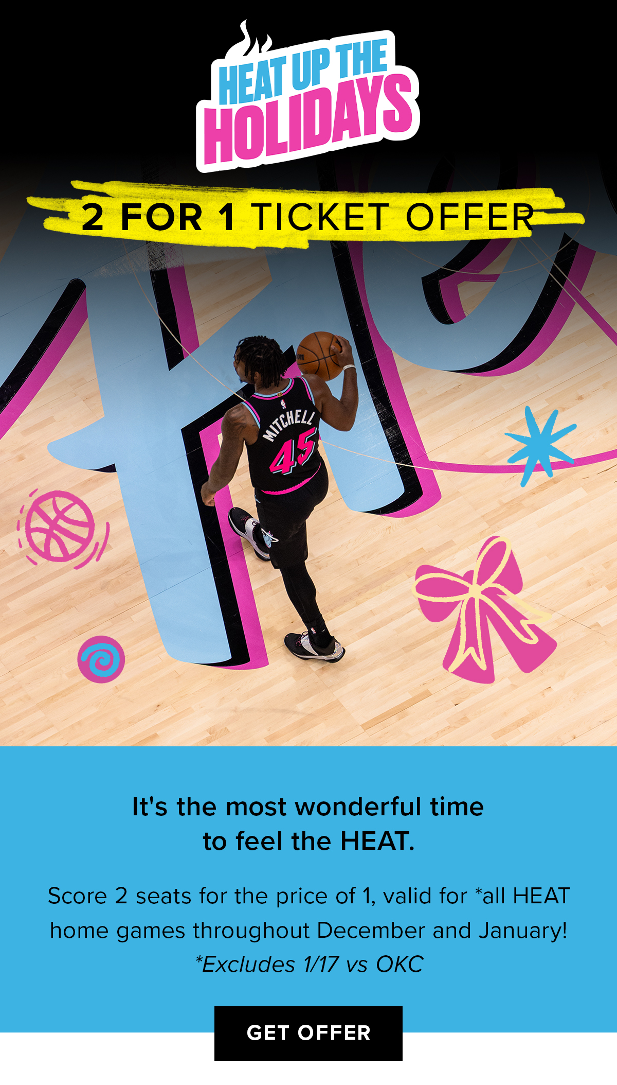 HEAT Up the Holidays | 2 for 1 Ticket Offer | Get Offer
