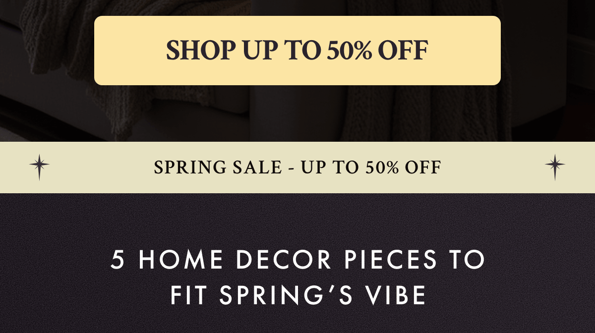 SHOP UP TO 50% OFF