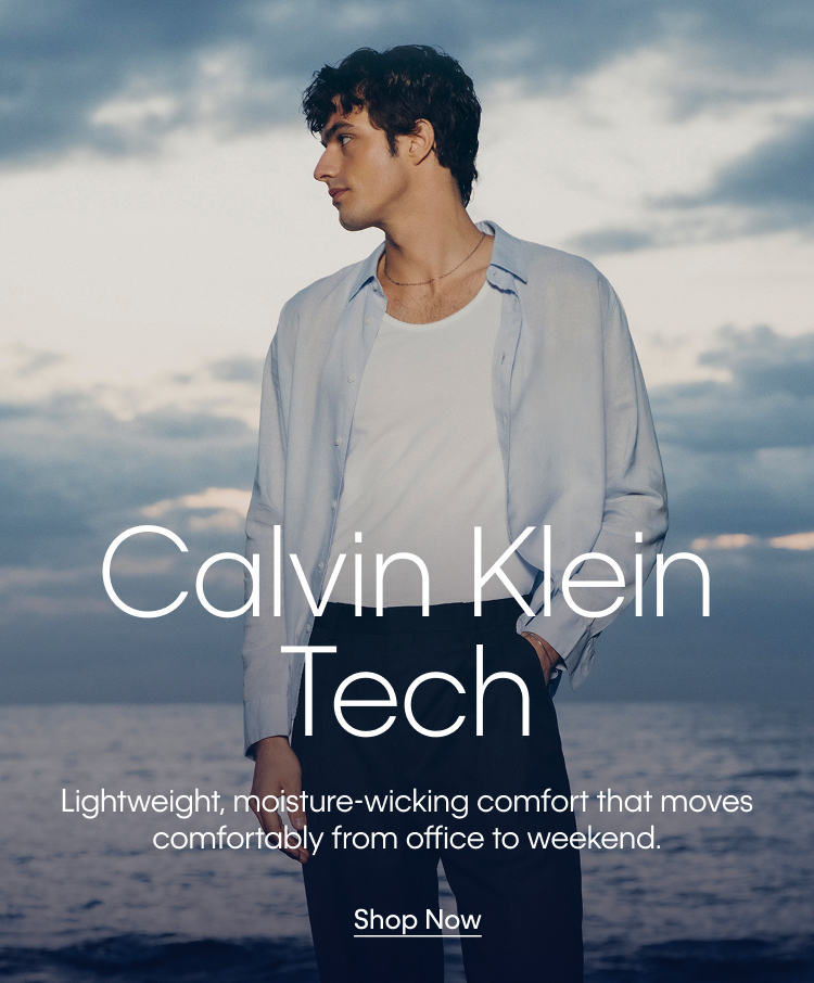 Calvin Klein Tech | Lightweight, moisture-wicking comfort that moves comfortably from office to weekend. | Shop Now
