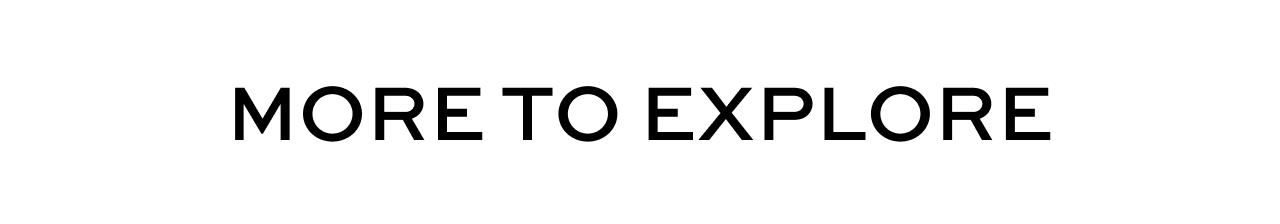 More to Explore