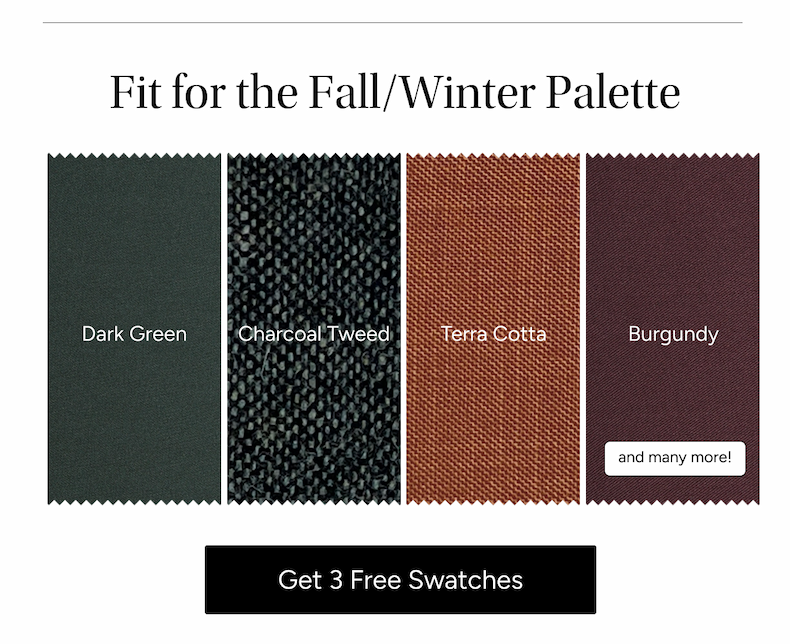 Fit for the Fall/Winter Palette | Dark Green, Charcoal Tweed, Terra Cotta Linen-Look, Burgundy [ Get 3 Free Swatches]