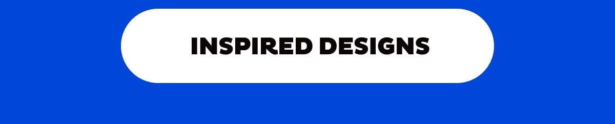 Shop Inspired Designs
