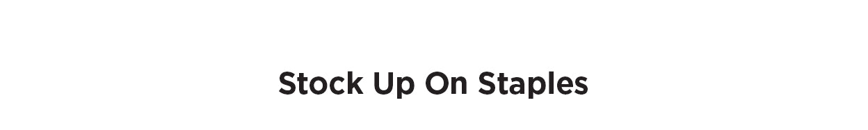 Stock Up On Staples