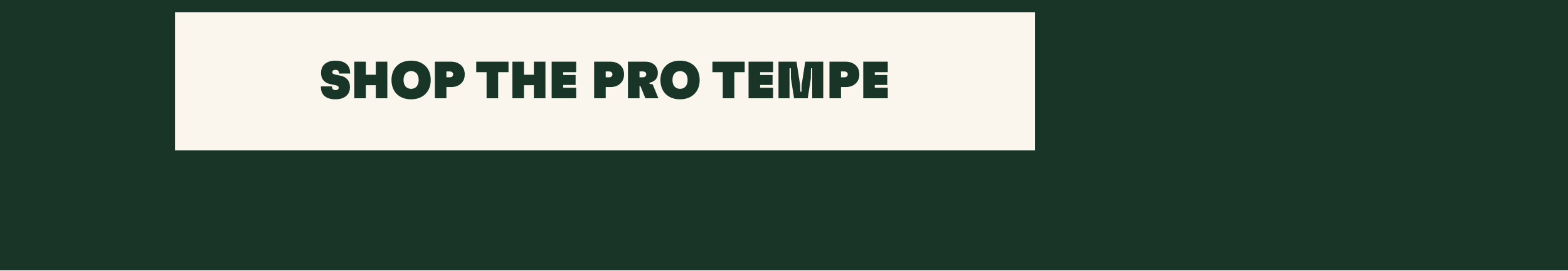 Shop the Pro Tempe