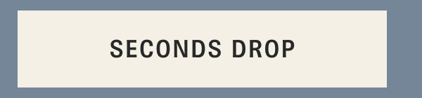 Seconds Drop