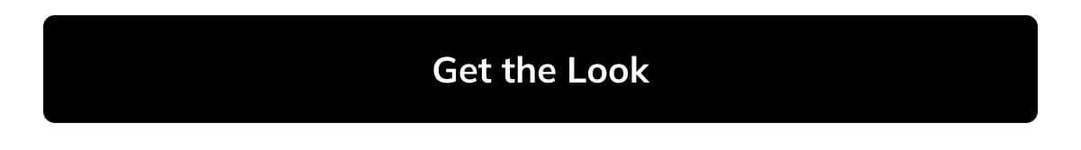 Get the look