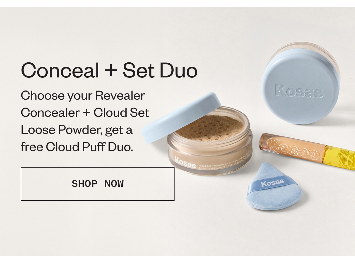 Conceal + Set Duo | Choose your Revealer Concealer + Cloud Set Loose Powder, get a free Cloud Puff Duo.