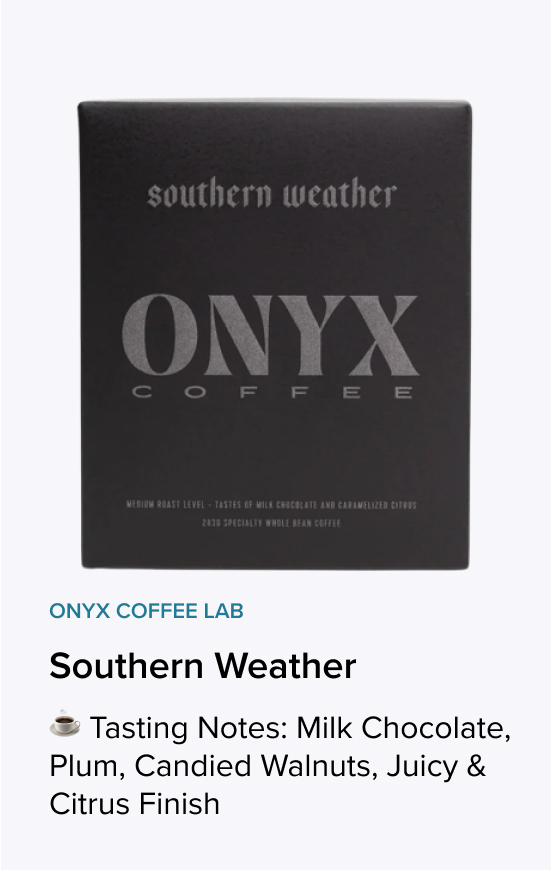 Onyx Coffee Lab - Southern Weather