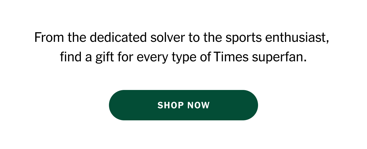 From the dedicated solver to the sports enthusiast, find a gift for every type of Times superfan. Shop now.