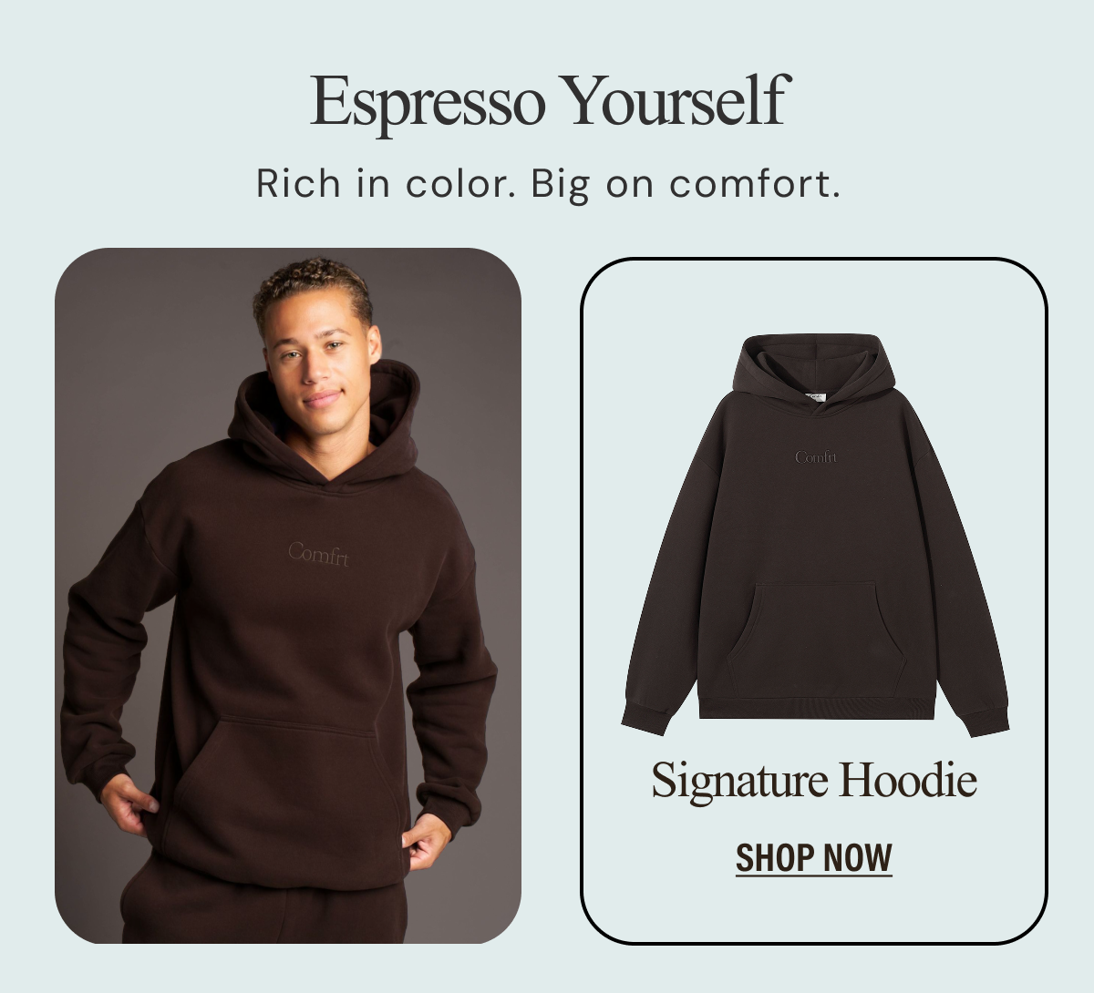 Shop the Signature Hoodie | Shop Espresso