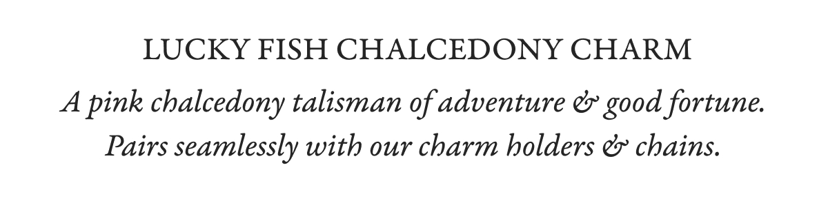Lucky Fish Chalcedony Charm