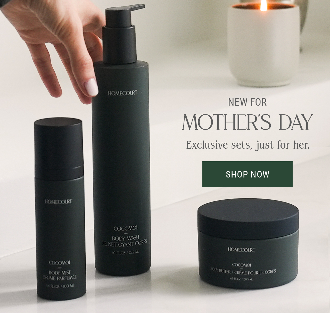 NEW for Mother’s Day — A collection of exclusive sets, just for her.