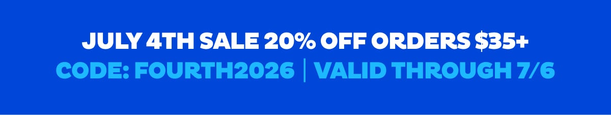 July 4th Sale. 20% Off Orders $35+
