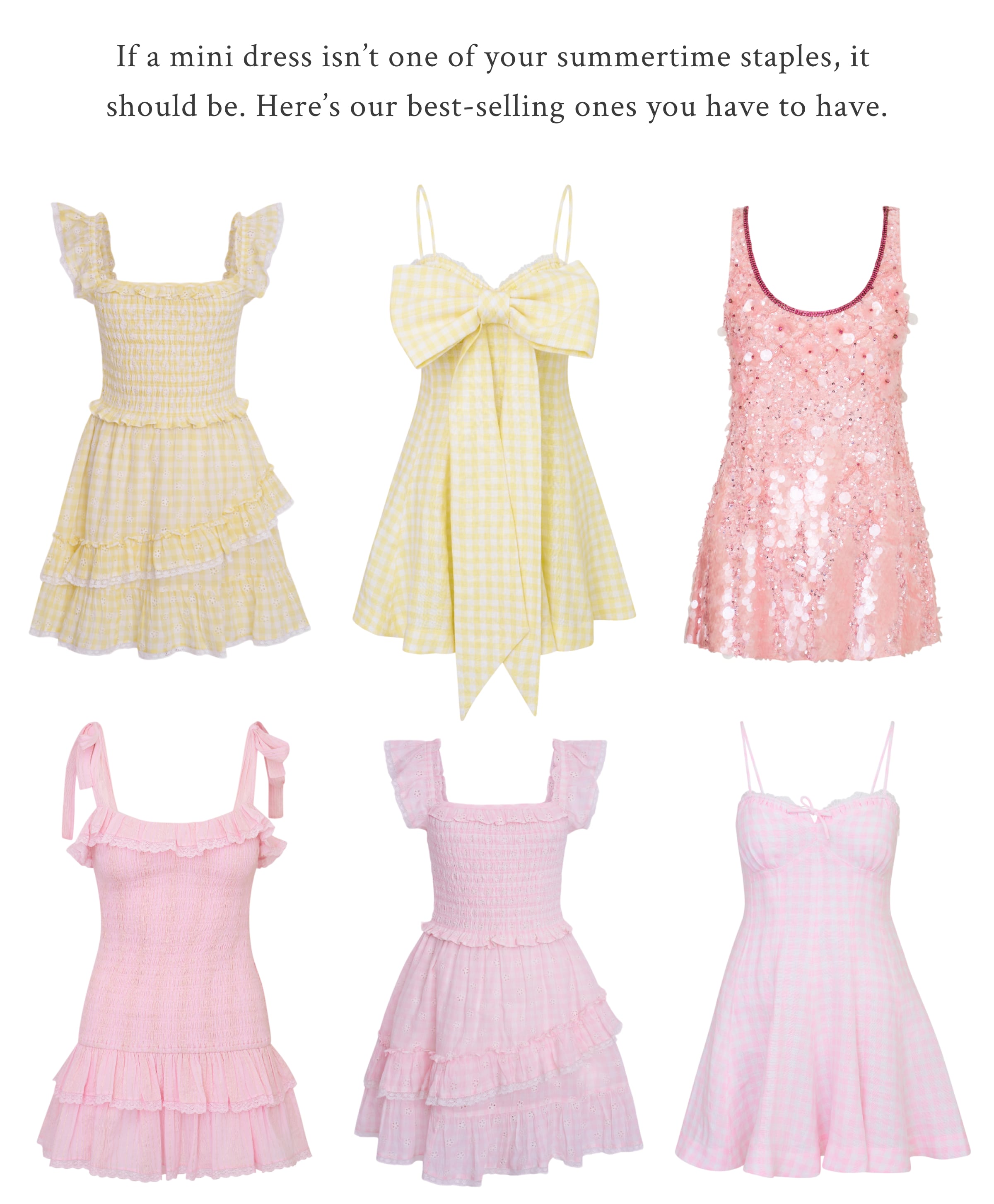 If a mini dress isn’t one of your summertime staples, it should be. Here’s our best-selling ones you have to have.