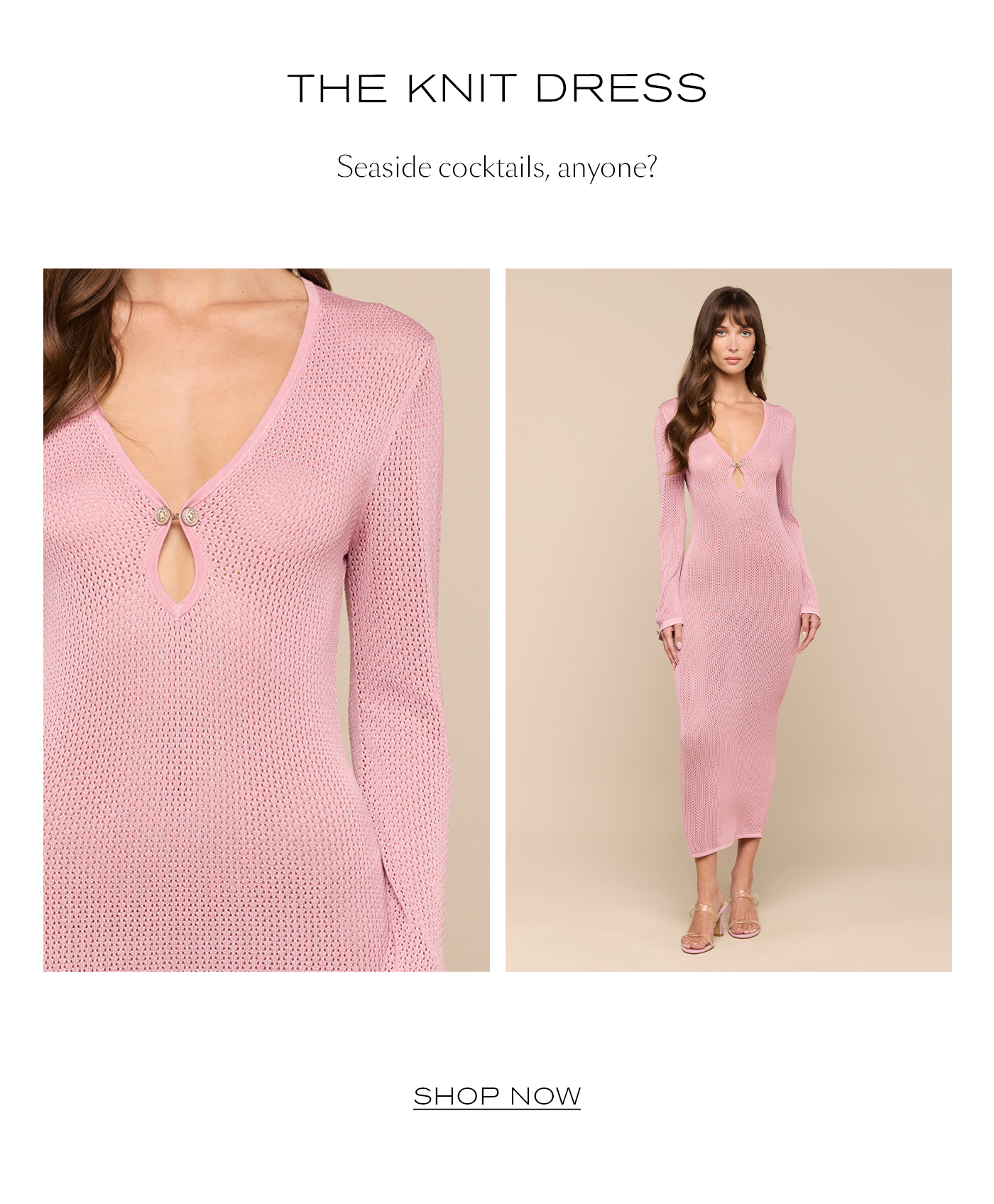 The Knit Dress  Seaside cocktails, anyone? SHOP NOW