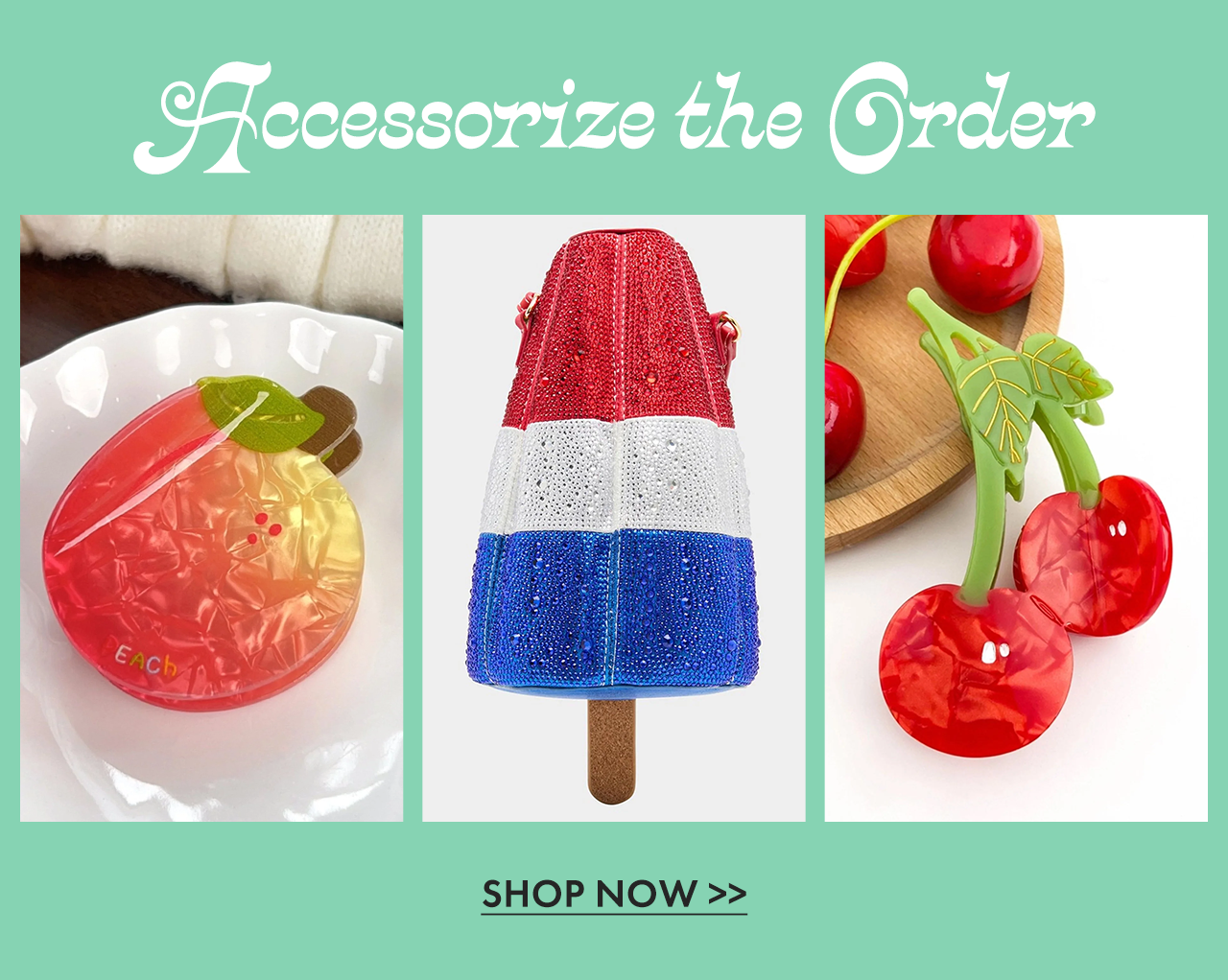 Accessorize the Order