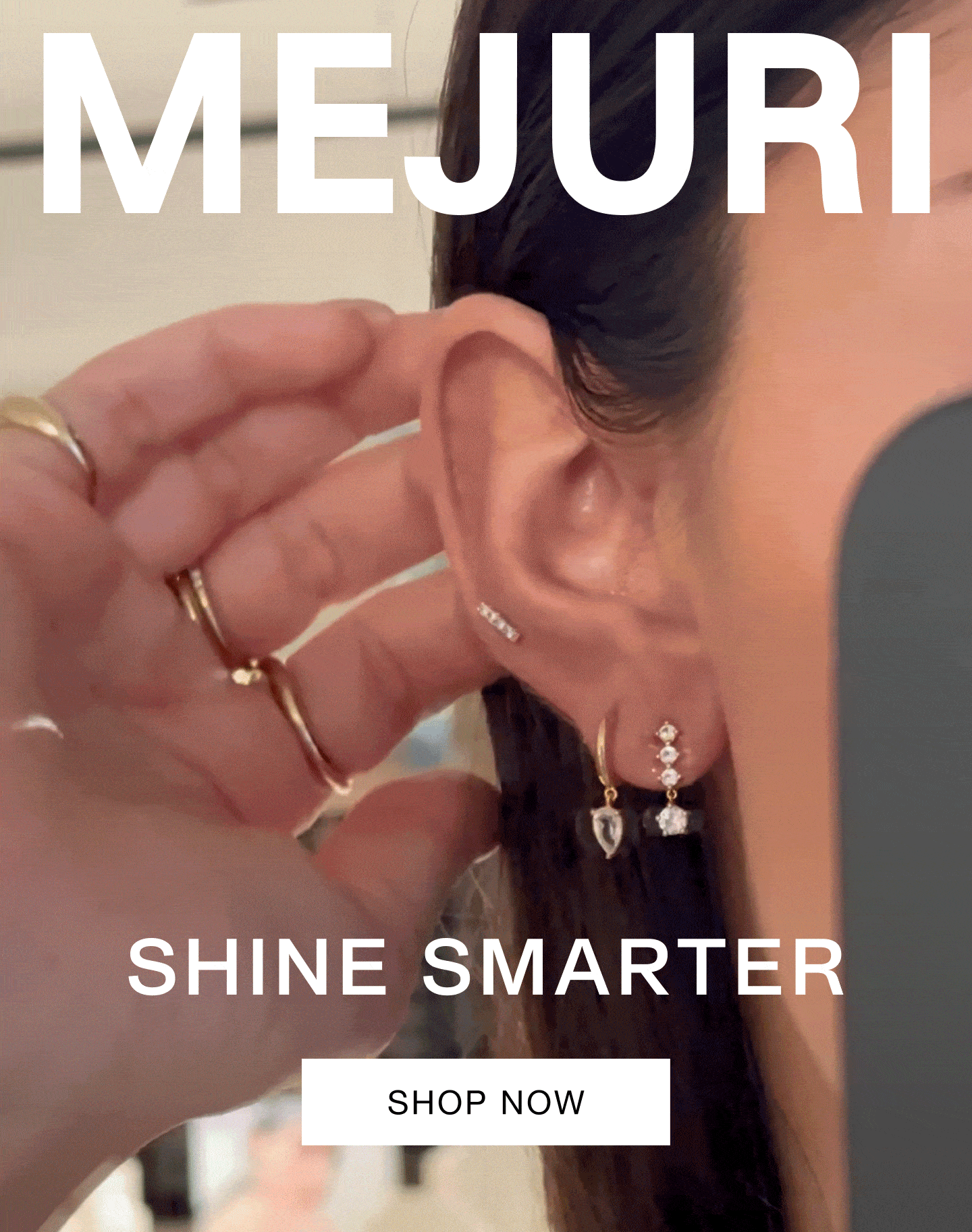 Mejuri. Shine Smarter. Shop Now.