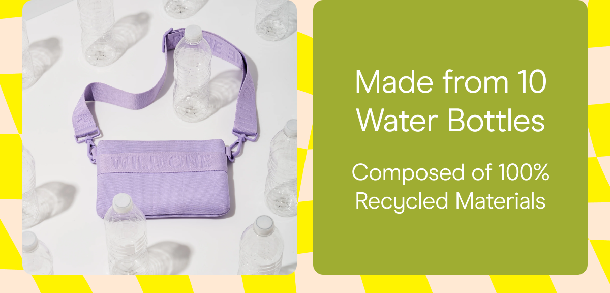 Made from 10 Water Bottles Composed of 100% Recycled Materials