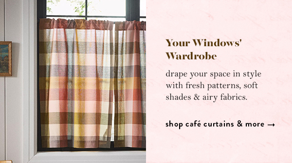 your windows' wardrobe