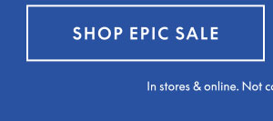 Shop Epic Sale 