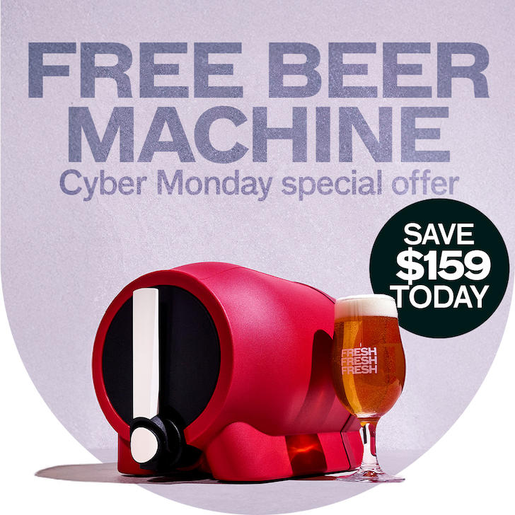 FREE BEER MACHINE, SAVE $159, WHILE STOCKS LAST
