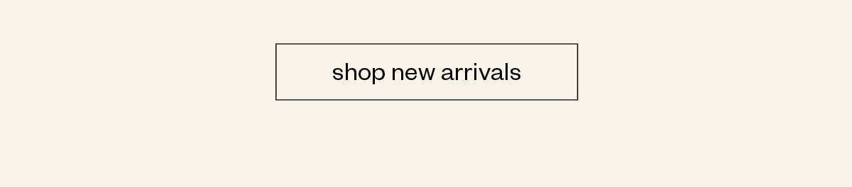 Shop New Arrivals