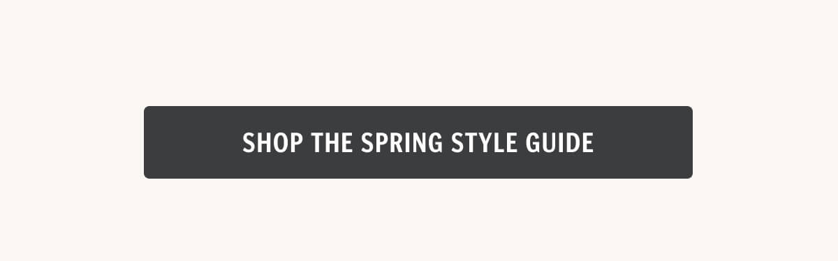 Shop The Spring Style Guide