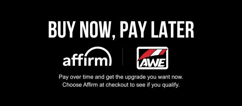 BUY NOW, PAY LATER | Pay over time and get the upgrade you want now. Choose Affirm at checkout to see if you quality.