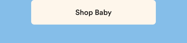 Click here to Shop Baby