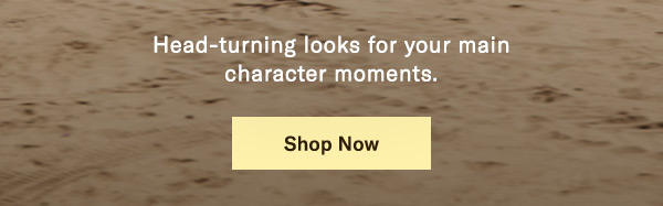 Head-turning looks for your main character moments.