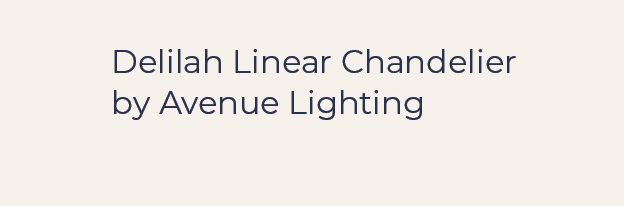 Delilah Linear Chandelier by Avenue Lighting