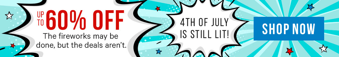 4th of July Extended - Up to 60% off Sitewide*