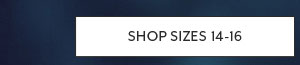Shop Sizes 14-16