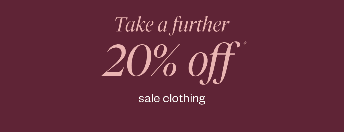 Extra 20% off* sale clothing