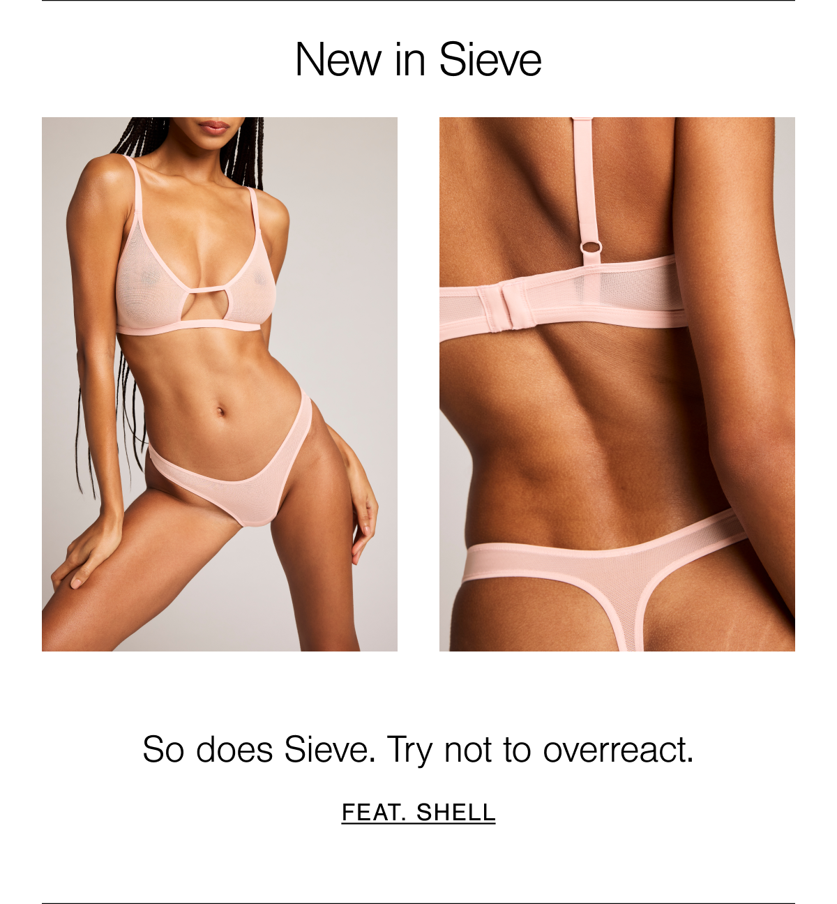Smooth, sheer and supportive in one perfect power micro mesh. Shop new Sieve in Shell. A rose-tinted cherry blossom blush pink tone.